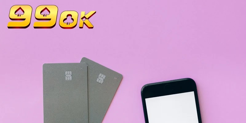 Các Phương Thức Nạp Tiền 99OK