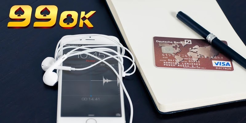 Cách Rút Tiền 99OK Để Đảm Bảo Thành Công 100%