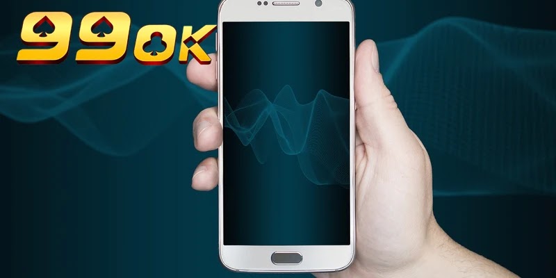 Hướng Dẫn Tải App 99OK Và Cài Đặt Ứng Dụng Trên Android & iOS